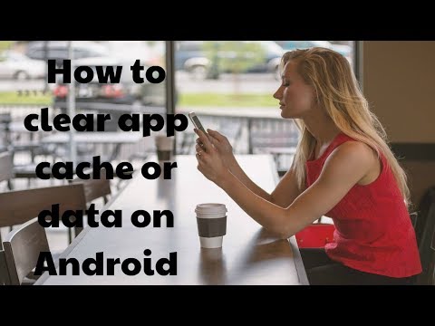 How to clear app cache or data on Android