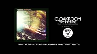 Cloakroom - "Asymmetrical" (Official Audio)