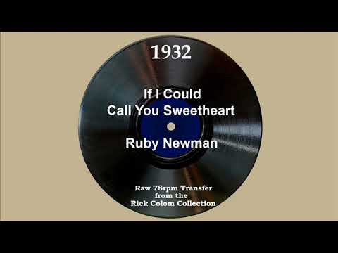 1932 Ruby Newman - If I Could Call You Sweetheart (The Funny Boners, vocal)