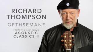 Richard Thompson - Gethsemane [Acoustic]