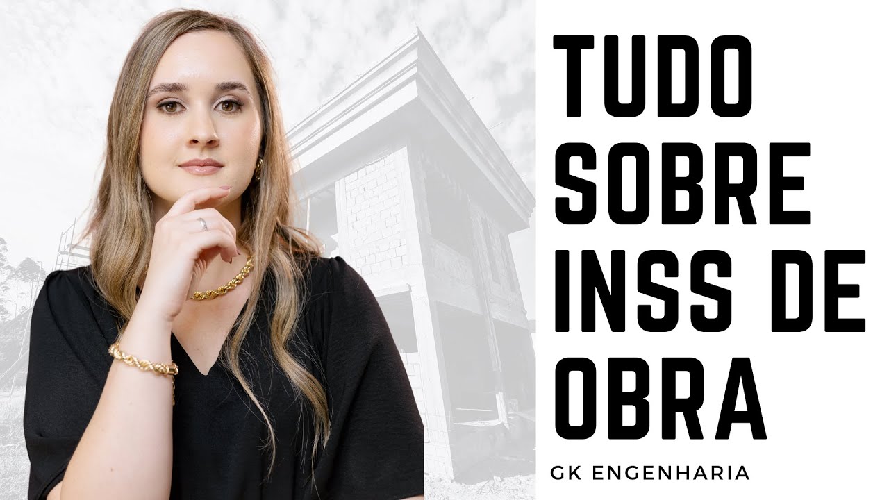 ✅ INSS de Obra: Por que você precisa pagar | Como funciona o cálculo | Benefícios Fiscais