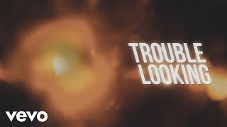 Chris Young - Trouble Looking (Lyric Video)