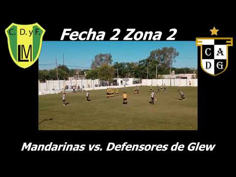 Las Mandarinas vs. Defensores de Glew - Zona 2 Fecha 2 - Asociación Metropolitana de Fútbol