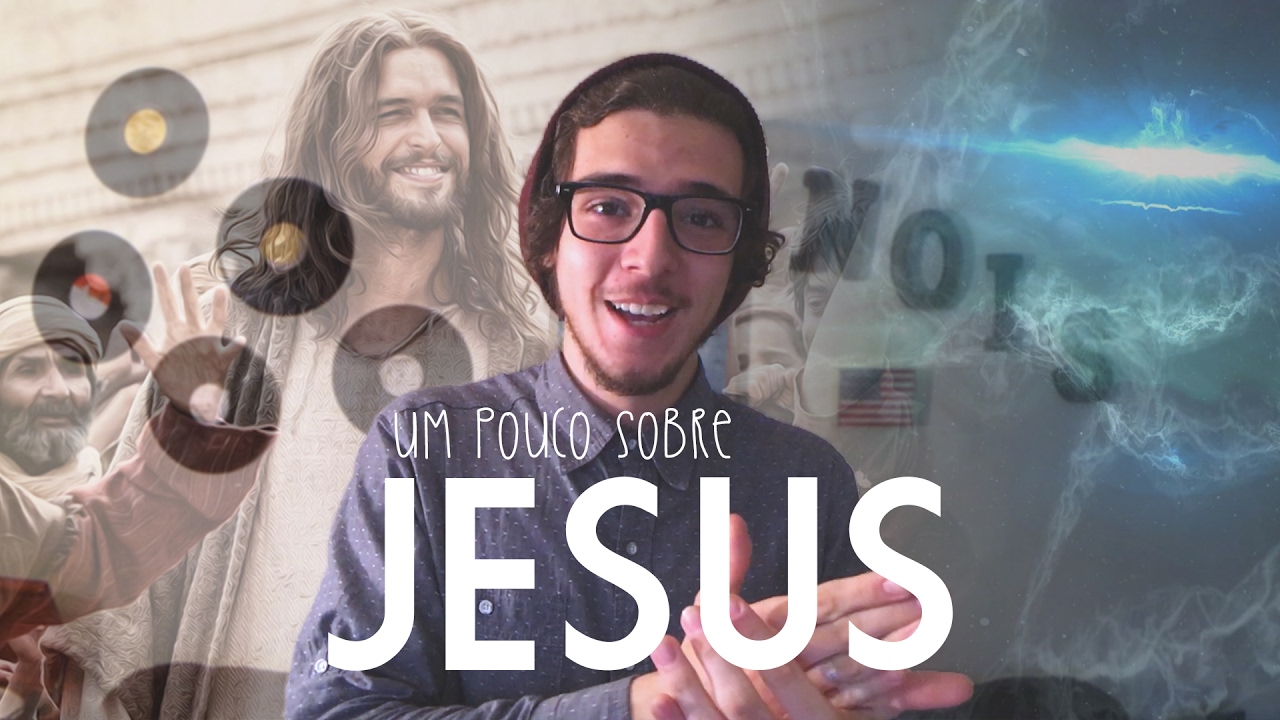 Um pouco sobre Jesus