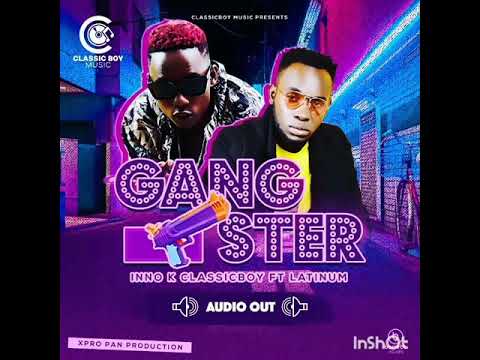 Gangstar Inno k ClassicBoy ft. Latinum