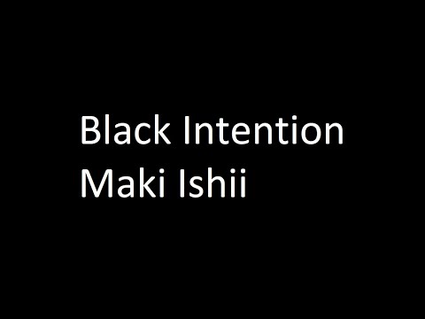 Black Intention (Maki Ishii)