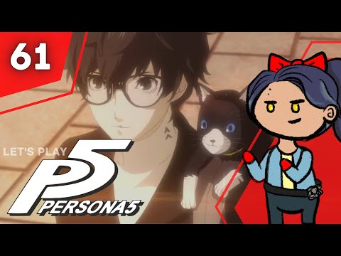 HER awakening | PERSONA 5 ROYAL FIRST PLAYTHROUGH (PT 61)