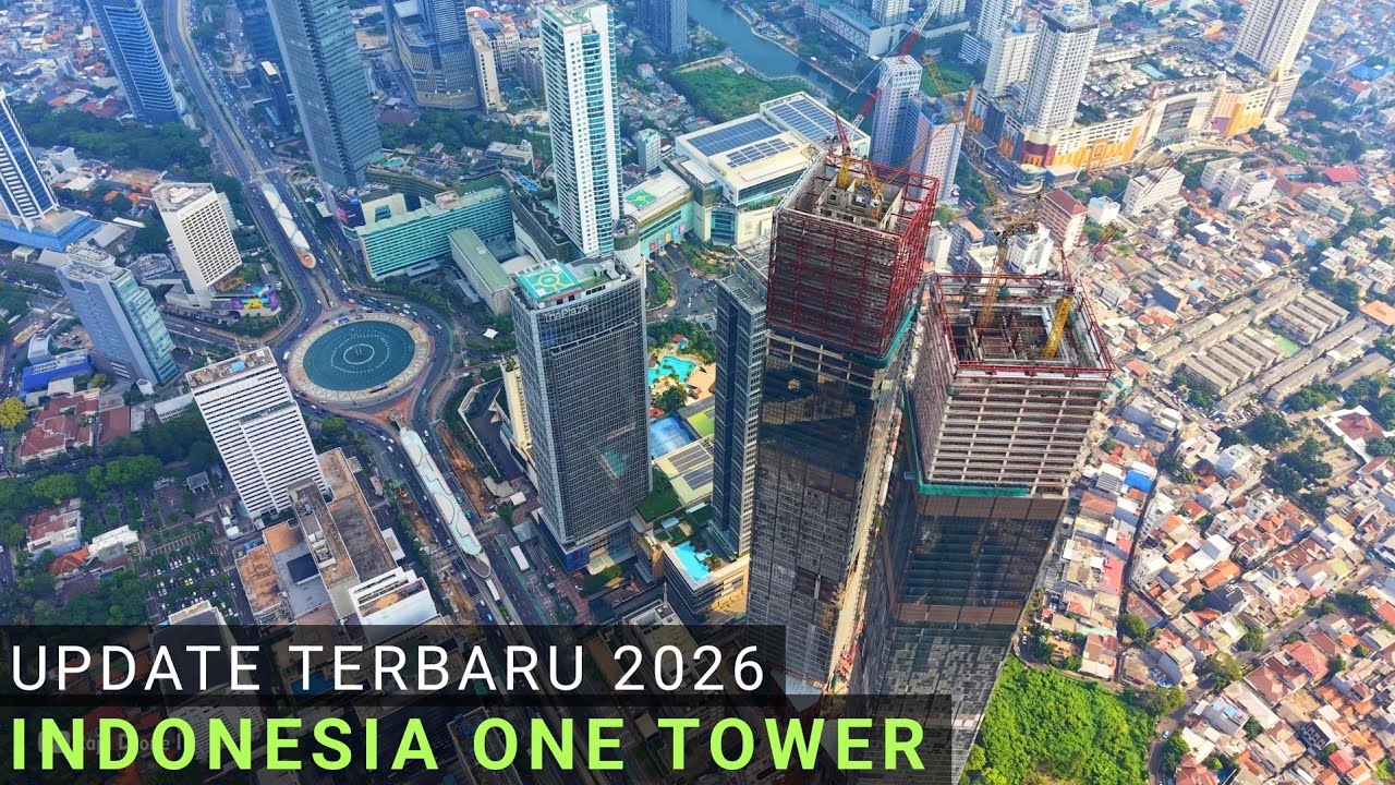 Update Terbaru Indonesia One Tower 2026, Menara Kembar Tertinggi Indonesia