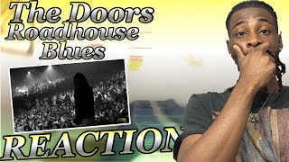 25YR OLD FIRST TIME HEARING The Doors - Roadhouse Blues REACTION! I AM IN DISBELIEF!