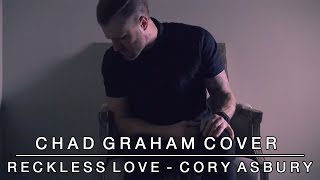 Reckless Love | Chad Graham Cover