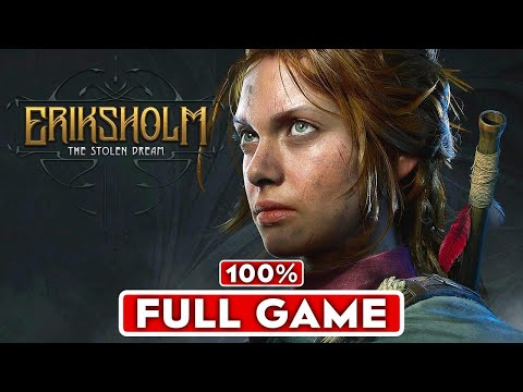 ERIKSHOLM THE STOLEN DREAM Gameplay Walkthrough FULL GAME 100% [4K 60FPS] - No Commentary