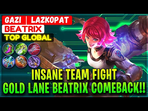 Insane Team Fight, Gold Lane Beatrix Comeback!! [ Former Top 1 Global Beatrix ] Gαzi | LazkoραT