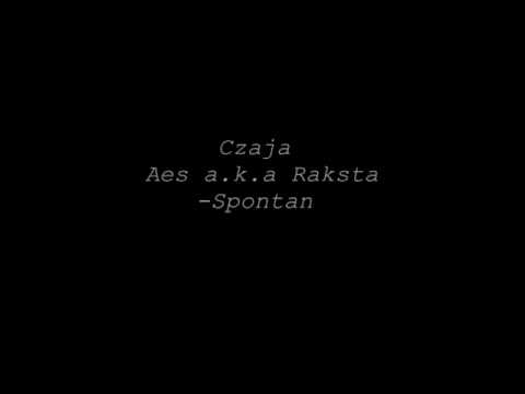 Czaja & Aes a.k.a Raksta - Spontan (Bit. Aes)