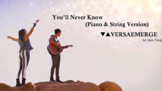 You&#39;ll Never Know (Piano &amp; String Version) - VersaEmerge - by Sam Yung