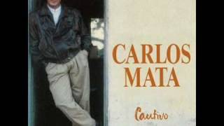 CARLOS MATA - Cautivo - 08 - Si te vuelvo a ver