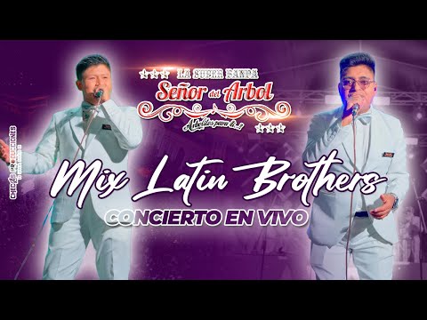 LA SÚPER BANDA SEÑOR DEL ARBOL -  MIX LATIN BROTHERS (Concierto en Vivo 4K)