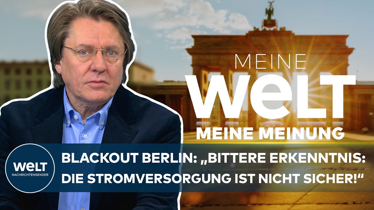 BERLIN BLACKOUT – MEINUNG: „Was tut ihr eigentlich, damit die Stromversorgung unangreifbar wird?“