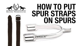 How to Put Spur Straps on Your Spurs