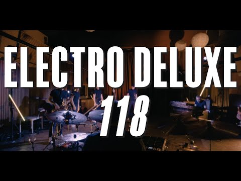 Electro Deluxe - Apollo Live Sessions - Ep.02 "118"