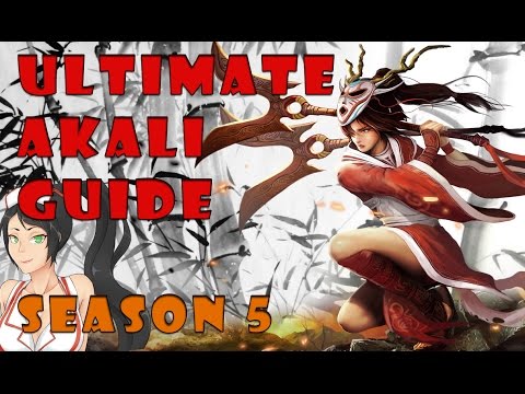 League of Legends - Ultimate Akali Guide 2015 Season 5