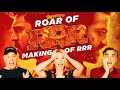 Roar of RRR Making Reaction | NTR | Ram Charan | Ajay Devgn | Alia Bhatt | SS Rajamouli