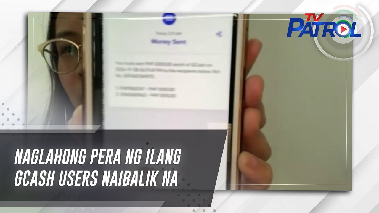 Naglahong pera ng ilang GCash users naibalik na | TV Patrol