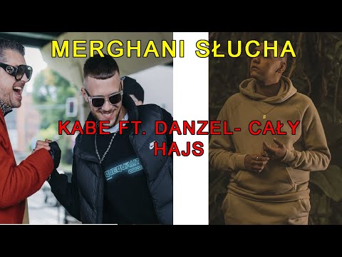 Merghani reakcja na  Kabe ft. Danzel - Cały Hajs