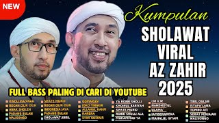 Download lagu SHOLAWAT AZ ZAHIR TERBARU FULL BASS BIKIN CANDU AZZAHIR TERBARU 2025🥰 mp3