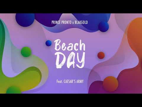 Prince Pronto x BLAKGOLD — Beach Day (feat. Caesar's Army) "2020 Soca"