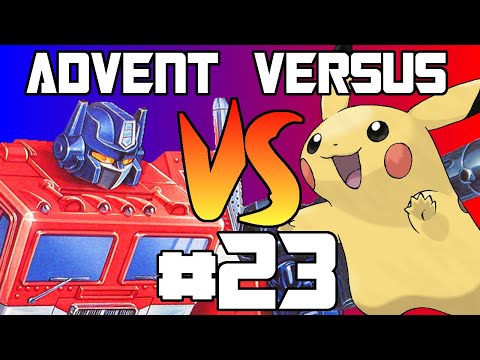 Advent Versus Day 23: Transformers vs Pokemon