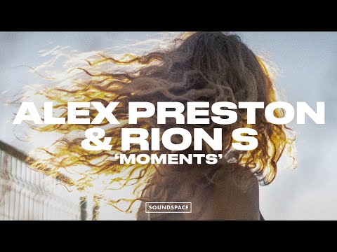 Alex Preston & Rion S - Moments