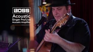 Boss Acoustic Singer Live Video