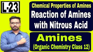 Amines 23 | Reaction Amines of with Nitrous Acid (HNO2) | Chemical Reaction of Amines Class 12,M.Sc.