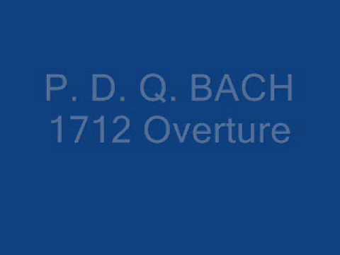 P. D. Q. Bach (Peter Schickele) 1712 Overture