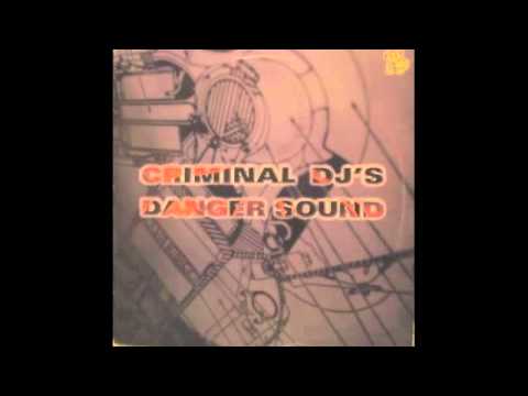 Makina : Criminal Dj's - Danger Sound