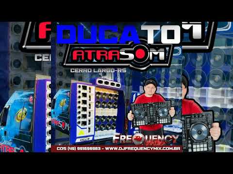 DUCATO ATRASOM - DJ FREQUENCY MIX