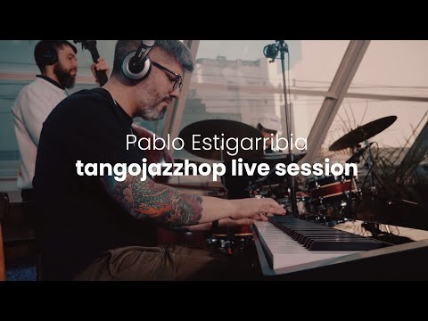 Pablo Estigarribia - tangojazzhop live session