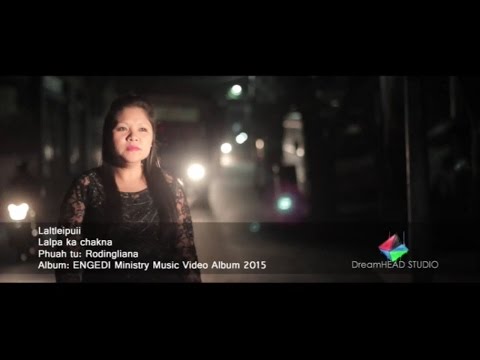 Laltleipuii - Lalpa ka chakna (Official Video)