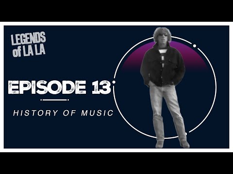 Legends of LaLa - EPISODE 13: The History of the Music Industry