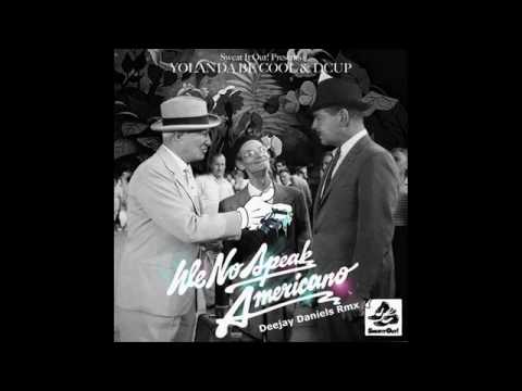 Yolanda Be Cool - We No Speak Americano(Deejay Daniels Rmx)