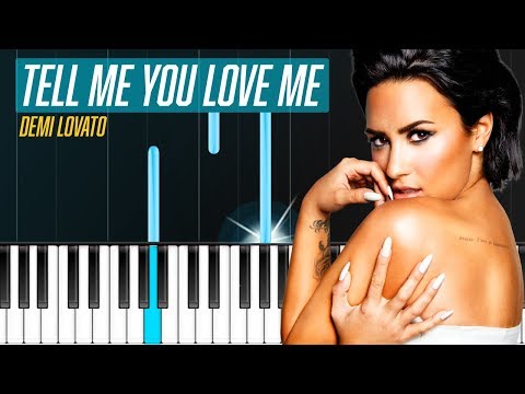 Demi Lovato - "Tell Me You Love Me" Piano Tutorial - Chords - How To Play - Cover