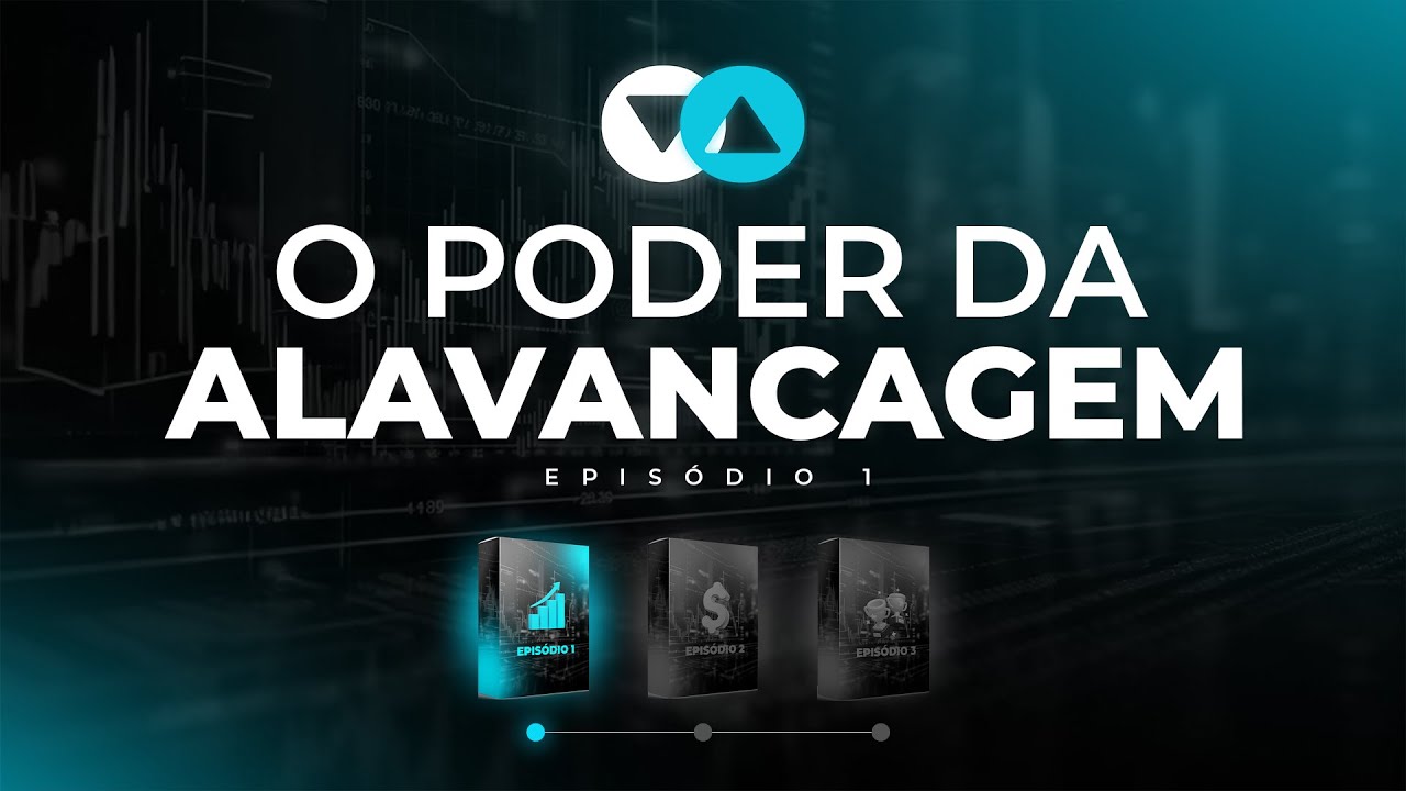 Episódio 1 - O Poder da Alavancagem