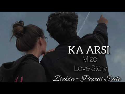 KA ARSI  |  Mizo Love Story