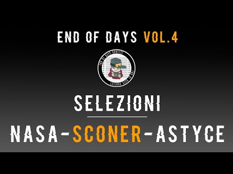 End of Days Contest VOL.4 - Selezioni: Nasa/Sconer/Astyce