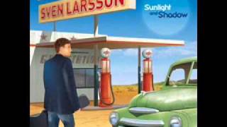 SVEN LARSSON - This Is Not The Right Time