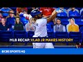 MLB Recap: Vlad Guerrero Jr. does something his Hall of Fame father NEVER did | CBS Sports HQ