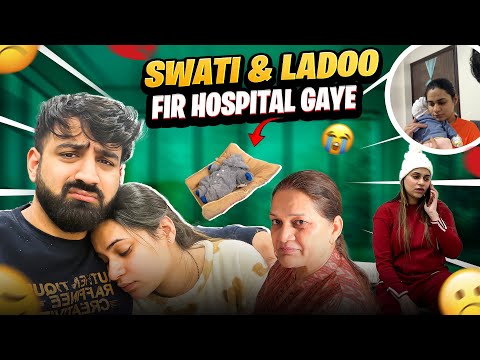 SWATI & BABY KO FIRSE HOSPITAL LEKE JANA PADA 😭 || MAA BAAP BANNA AASAN NHI HOTA 😔  RajatSwatiVlogs
