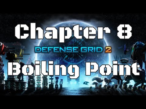 DG2 Defense Grid 2 Chapter Eight Boiling Point 4K UHD 2021