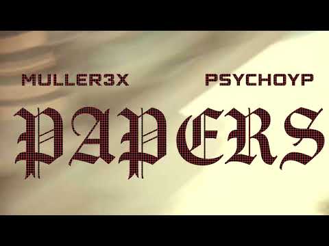 Muller3x- Papers ft. PsychoYP( official video)