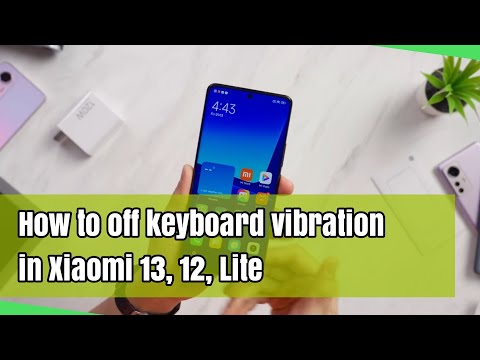 How to off keyboard vibration in Xiaomi 13, 12, Lite